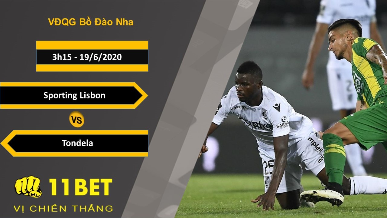 11BET Soi kèo Sporting Lisbon vs Tondela, 3h15, 19/6/2020