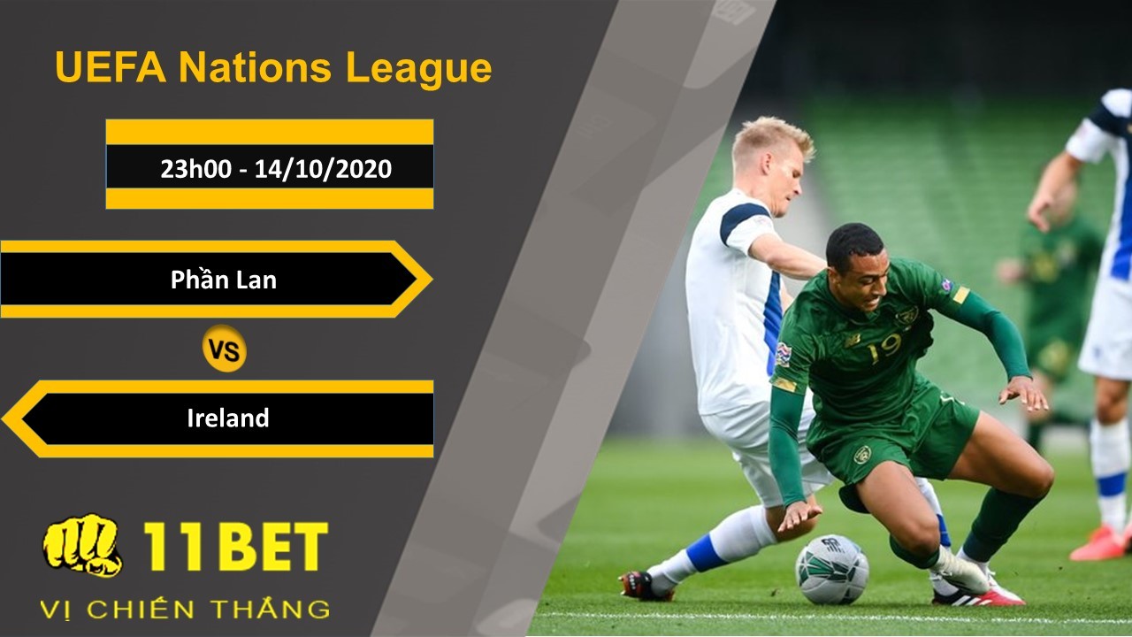 11BET Soi kèo Phần Lan vs Ireland, 23h00, 14/10/2020