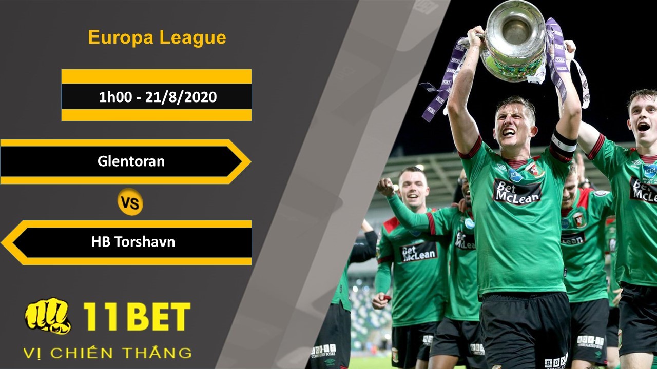 11BET Soi kèo Glentoran vs HB Torshavn, 1h00, 21/8/2020