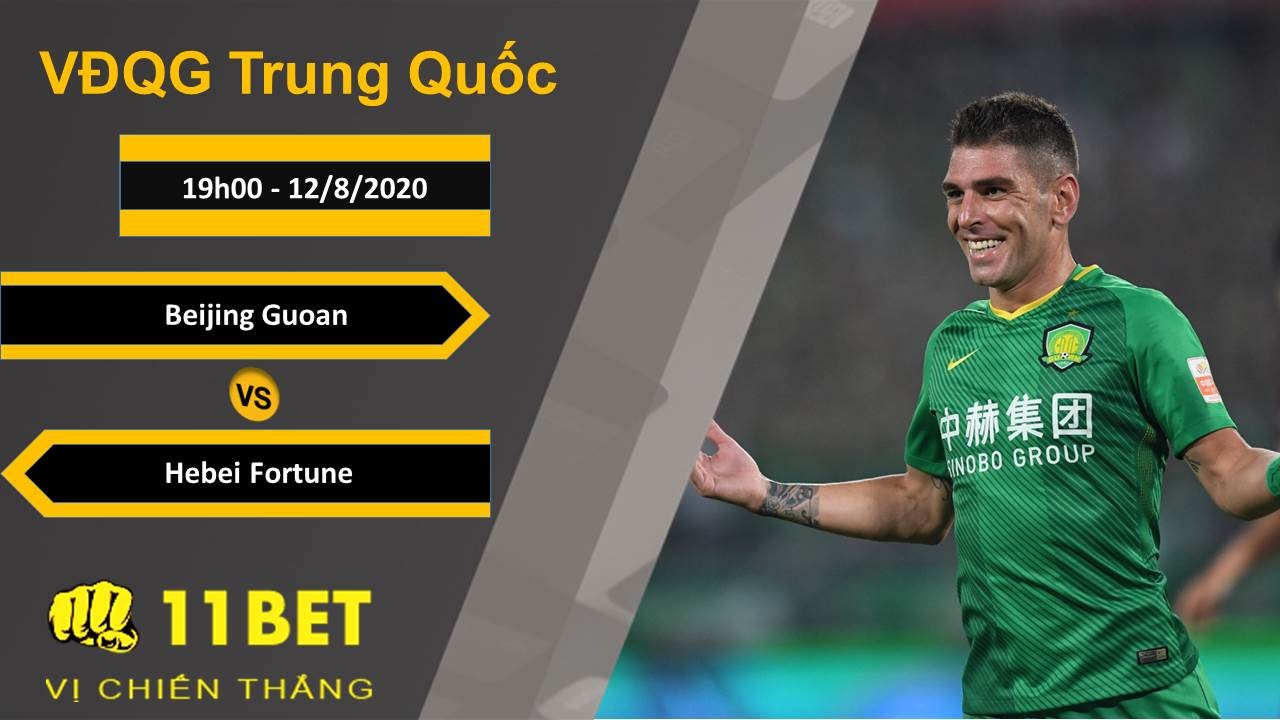 11BET Soi kèo Beijing Guoan vs Hebei Fortune, 19h00, 12/8/2020