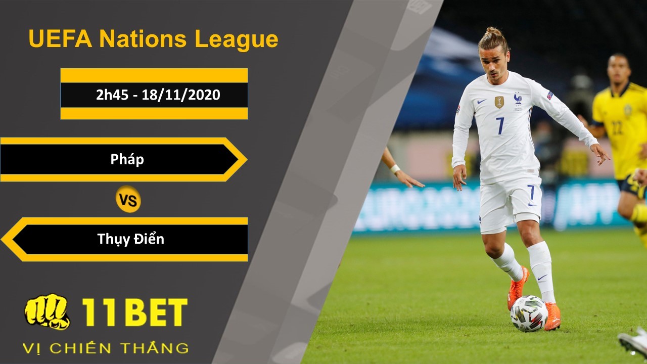 11BET Soi kèo Pháp vs Thụy Điển, 2h45, 18/11/2020