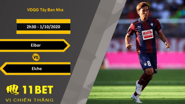 11BET Soi kèo Eibar vs Elche, 2h30, 1/10/2020