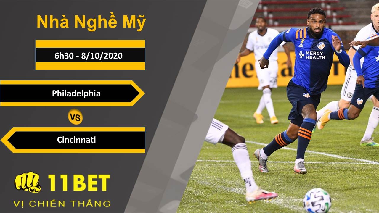 11BET Soi kèo Philadelphia Union vs Cincinnati, 6h30, 8/10/2020
