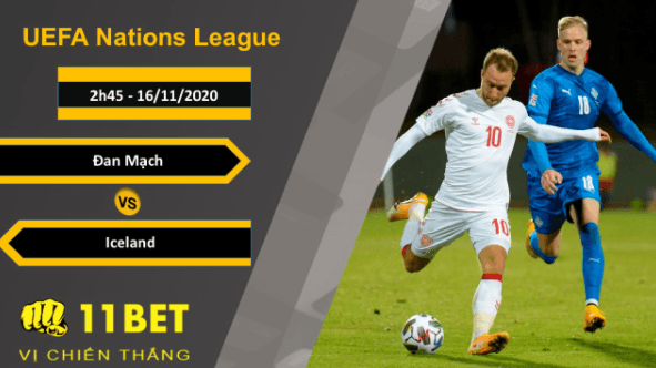 11BET Soi kèo Đan Mạch vs Iceland, 2h45, 16/11/2020