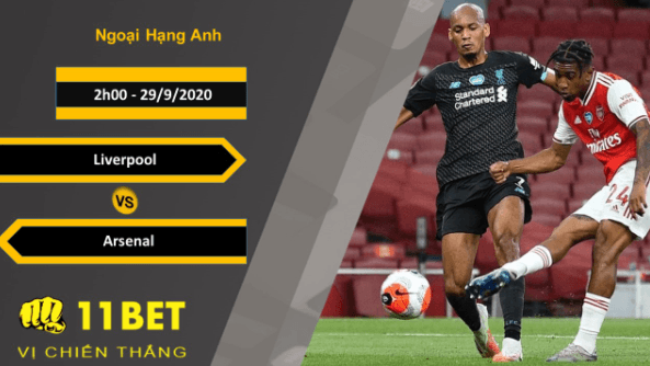 11BET Soi kèo Liverpool vs Arsenal, 2h00, 29/9/2020