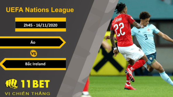 11BET Soi kèo Áo vs Bắc Ireland, 2h45, 16/11/2020