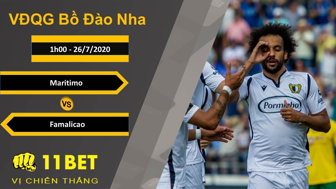 11BET Soi kèo Maritimo vs Famalicao , 1h00 ngày 26/07/2020