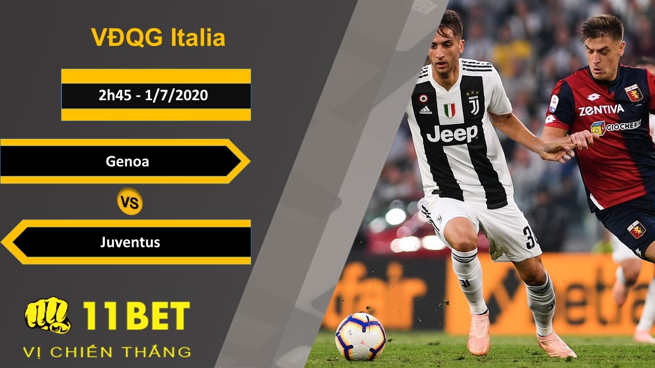 11BET Soi kèo Genoa vs Juventus, 2h45, 1/7/2020
