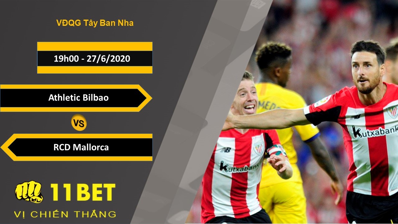 11BET Soi kèo Athletic Bilbao vs RCD Mallorca, 19h00, 27/6/2020
