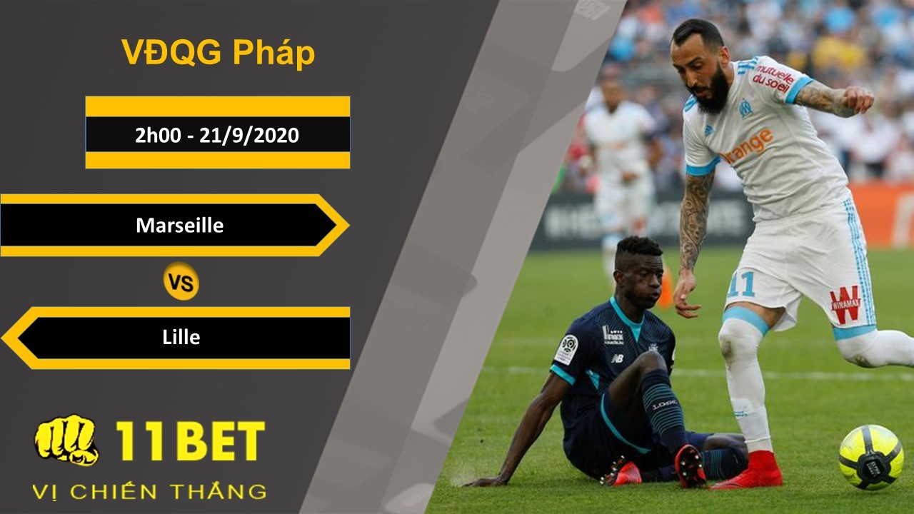 11BET Soi kèo Marseille vs Lille, 2h00, 21/9/2020