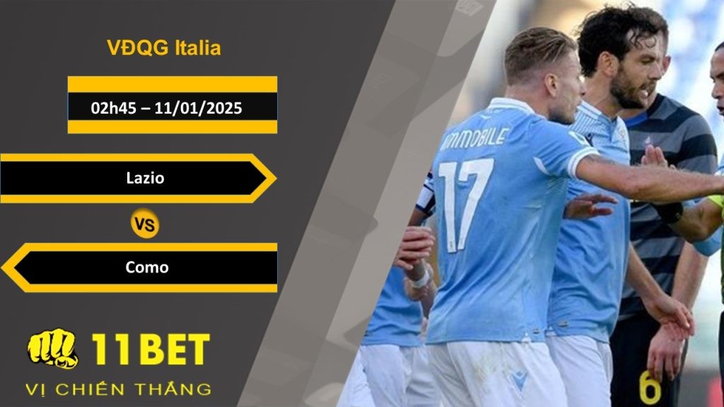 11BET Soi kèo Lazio vs Como, 02h45, 11/01/2025