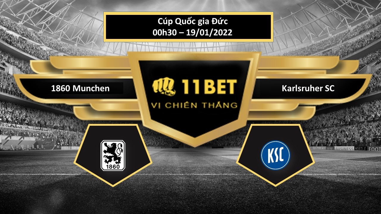 11BET Tip bóng đá  1860 Munchen vs Karlsruher SC , hôm nay 19/01/2022