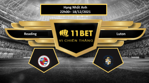 11BET Tip bóng đá Reading vs Luton ,  hôm nay 18/12/2021