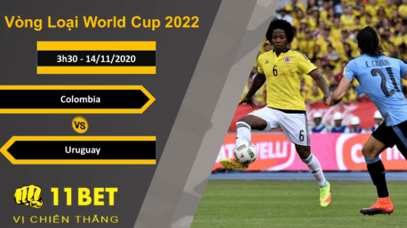 11BET Soi kèo Colombia vs Uruguay, 3h30, 14/11/2020
