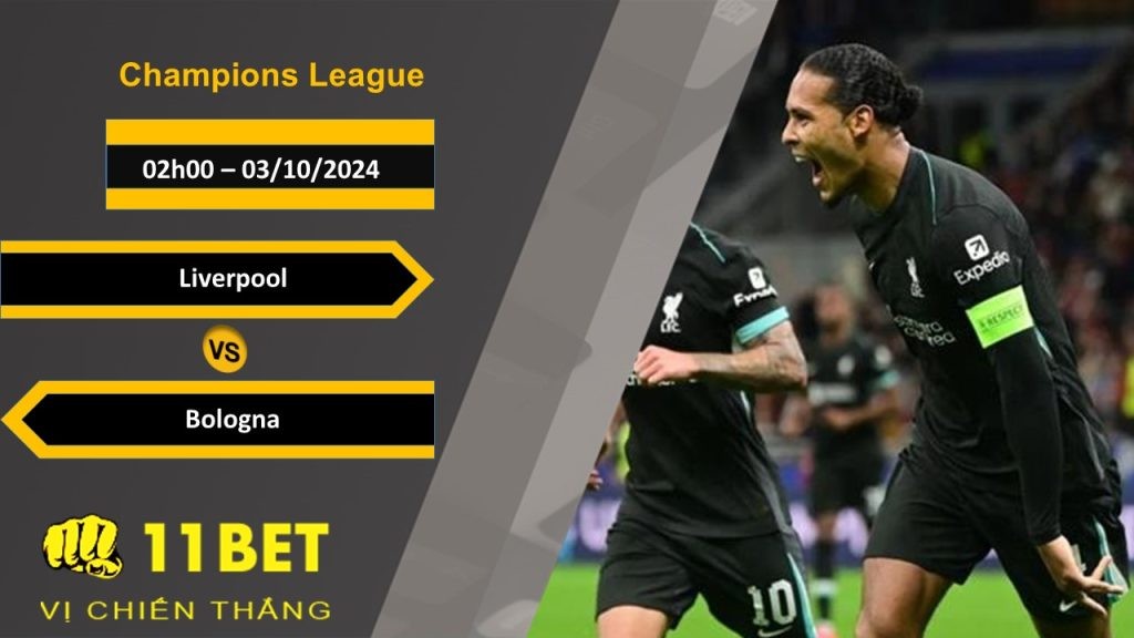 11BET Soi kèo  Liverpool vs Bologna, 02h00, 03/10/2024