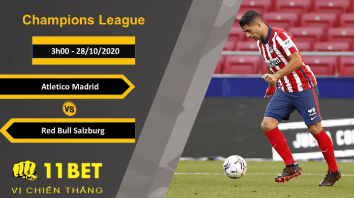 11BET Soi kèo Atletico Madrid vs Red Bull Salzburg, 3h00, 28/10/2020