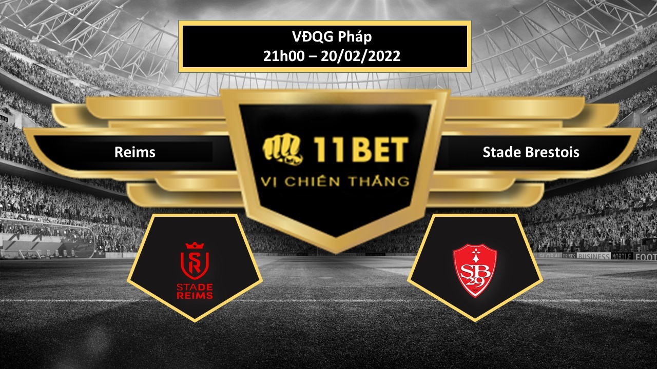 11BET Tip bóng đá Reims vs Stade Brestois ,  hôm nay 20/02/2022