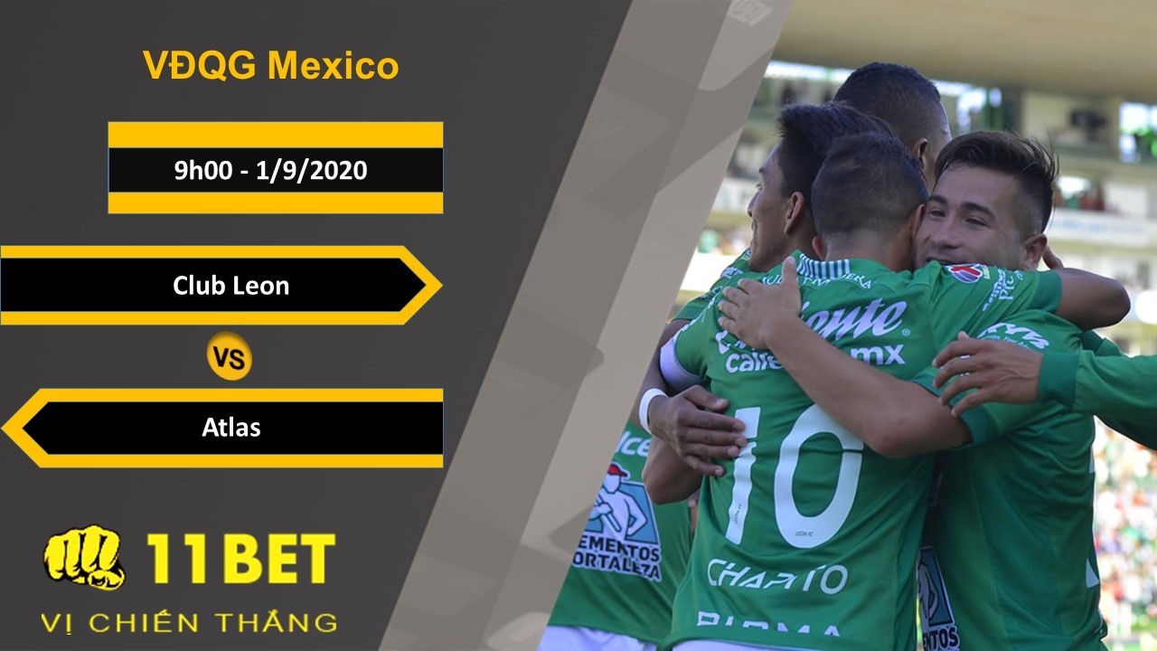 11BET Soi kèo Club Leon vs Atlas, 9h00, 1/9/2020