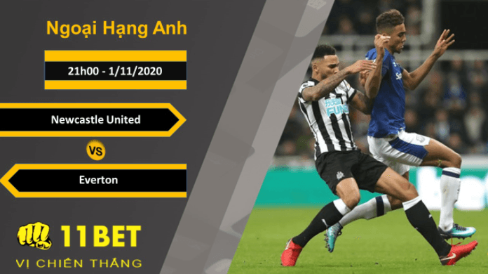 11BET Soi kèo Newcastle United vs Everton, 21h00, 1/11/2020