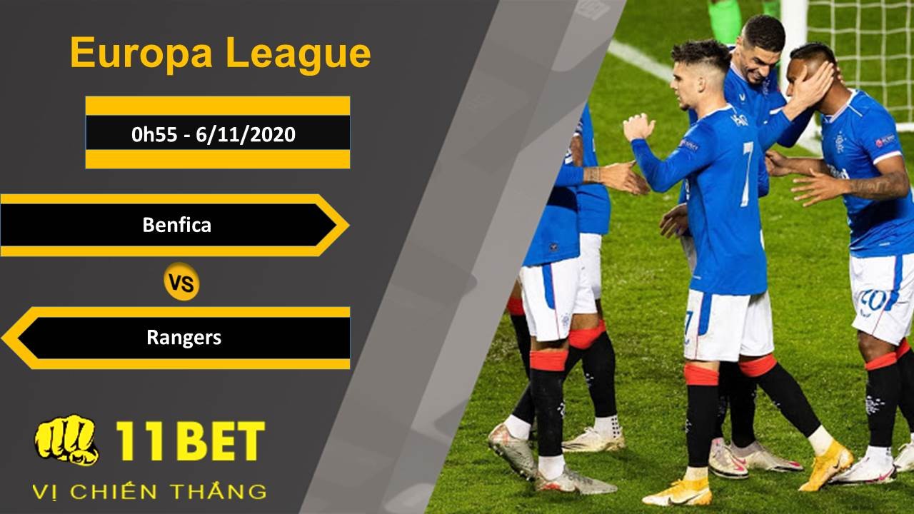 11BET Soi kèo Benfica vs Rangers, 0h55, 6/11/2020