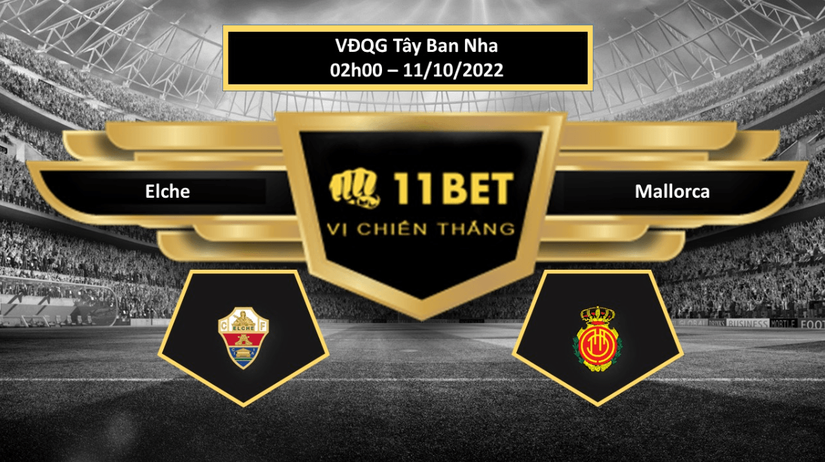 11BET Tip bóng đá  Elche vs Mallorca, hôm nay 11/10/2022