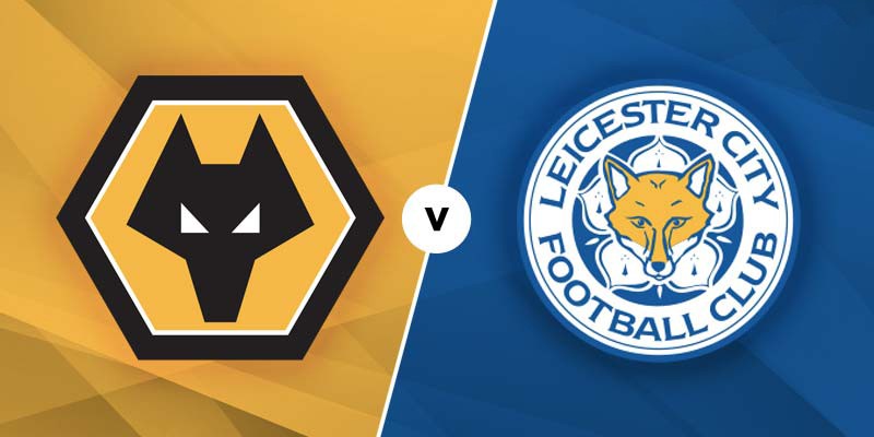 11BET Soi kèo Wolverhampton vs Leicester City  – hôm nay 15/02/2020