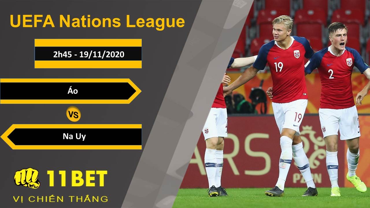 11BET Soi kèo Áo vs Na Uy, 2h45, 19/11/2020
