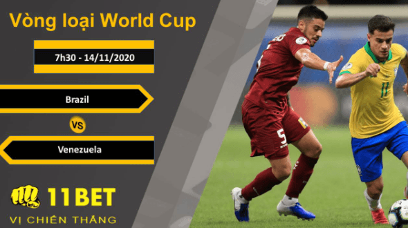 11BET Soi kèo Brazil vs Venezuela, 7h30, 14/11/2020