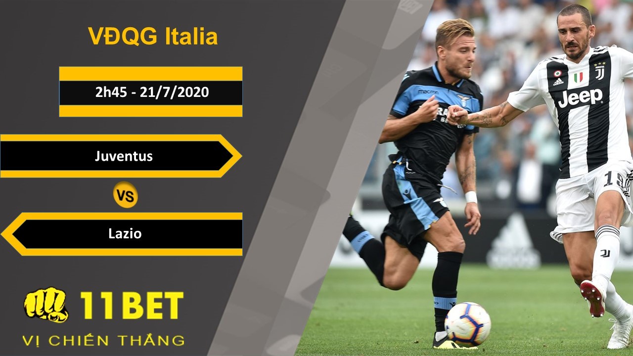 11BET Soi kèo Juventus vs Lazio , 2h45 ngày 21/07/2020
