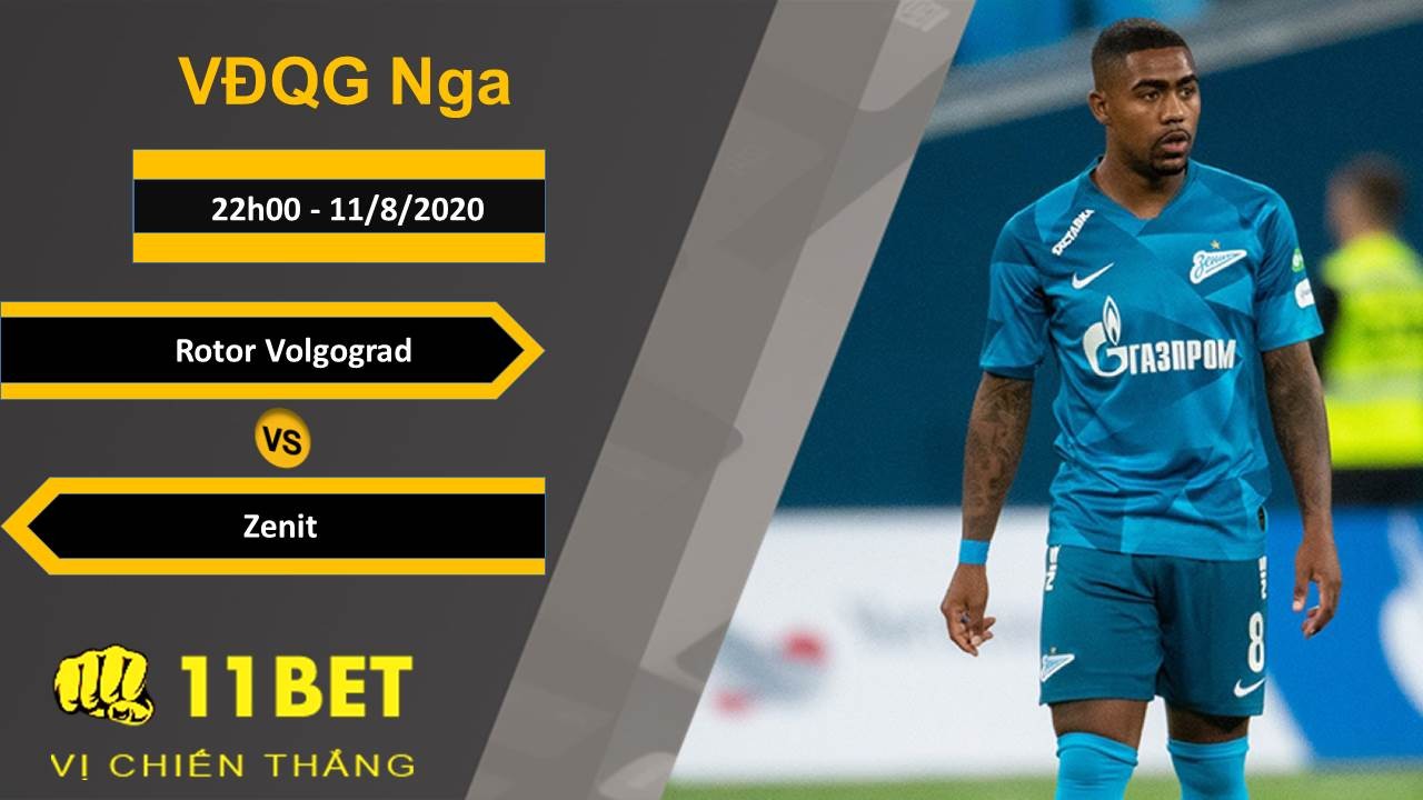 11BET Soi kèo Rotor Volgograd vs Zenit, 22h00, 11/8/2020