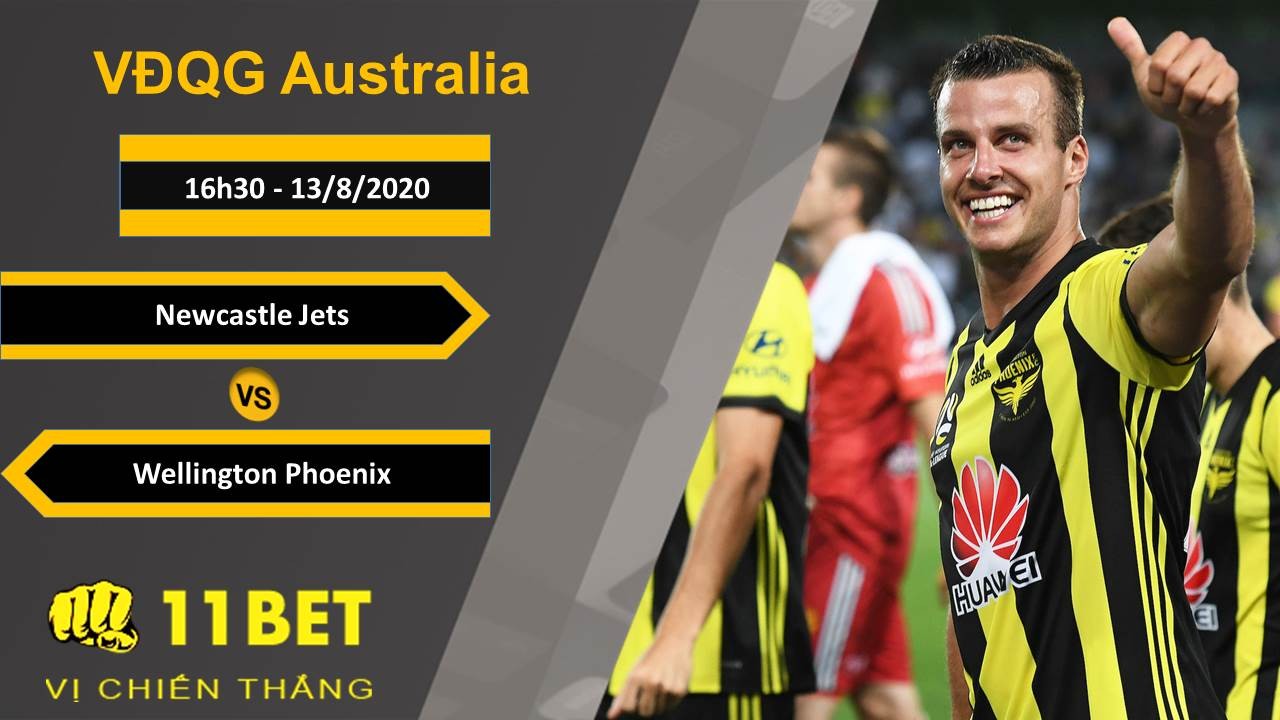 11BET Soi kèo Newcastle Jets vs Wellington Phoenix, 16h30, 13/8/2020