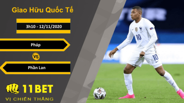 11BET Soi kèo Pháp vs Phần Lan, 3h10, 12/11/2020