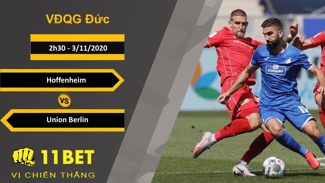 11BET Soi kèo Hoffenheim vs Union Berlin, 2h30, 3/11/2020