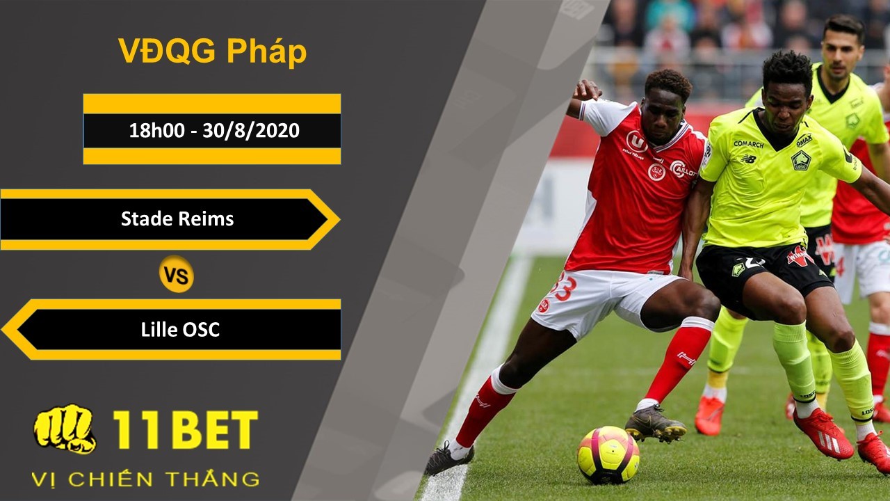 11BET Soi kèo Stade Reims vs Lille, 18h00, 30/8/2020