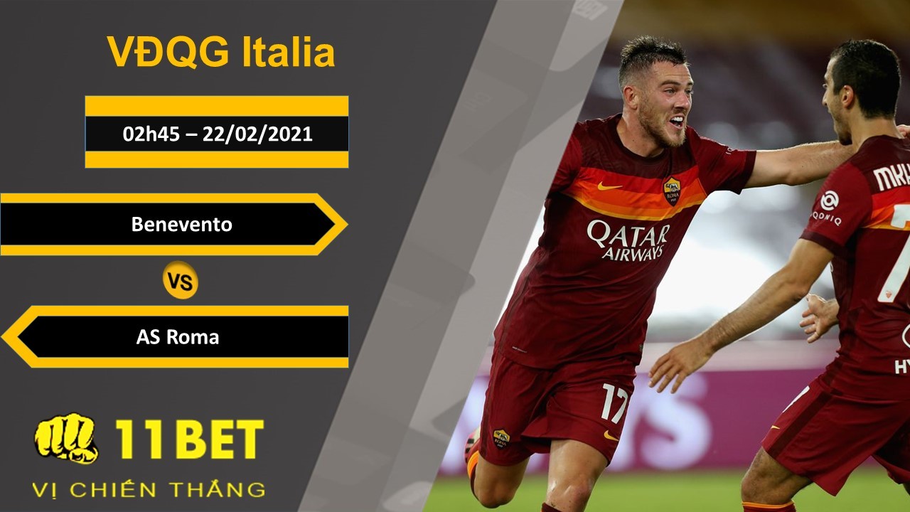 11BET Soi kèo Benevento vs AS Roma, 02h45, 22/02/2021