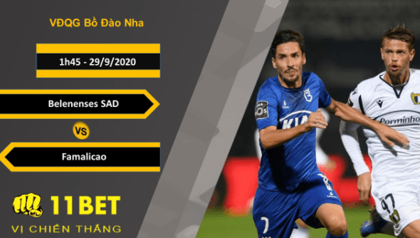 11BET Soi kèo Belenenses SAD vs Famalicao, 1h45, 29/9/2020