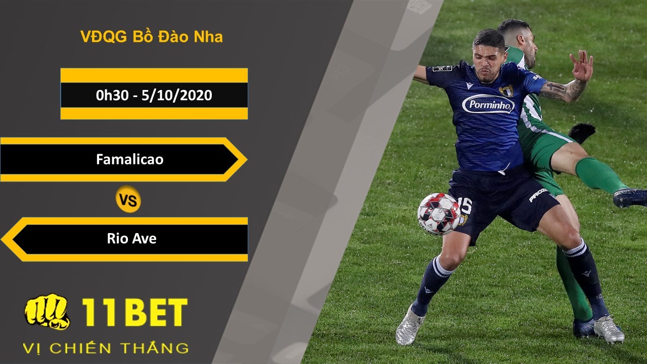 11BET Soi kèo Famalicao vs Rio Ave, 0h30, 5/10/2020