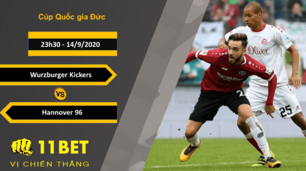 11BET Soi kèo Wurzburger Kickers vs Hannover 96, 23h30, 14/9/2020