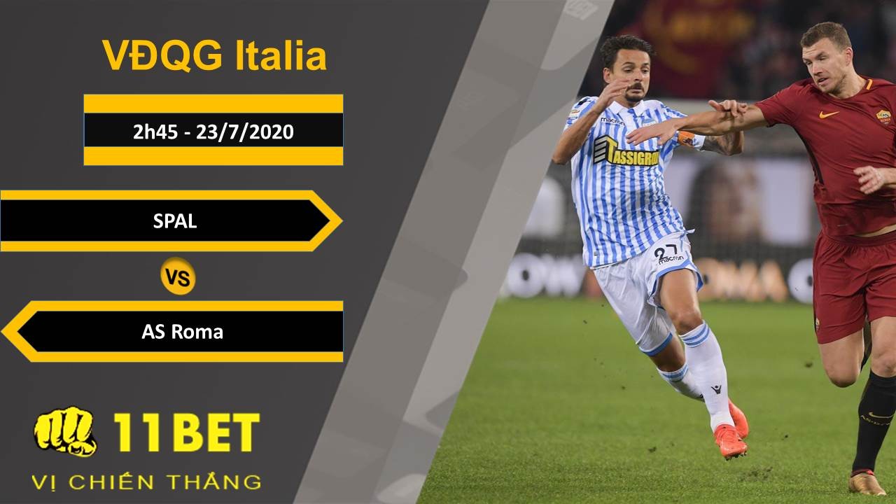11BET Soi kèo SPAL vs AS Roma , 2h45 ngày 23/07/2020