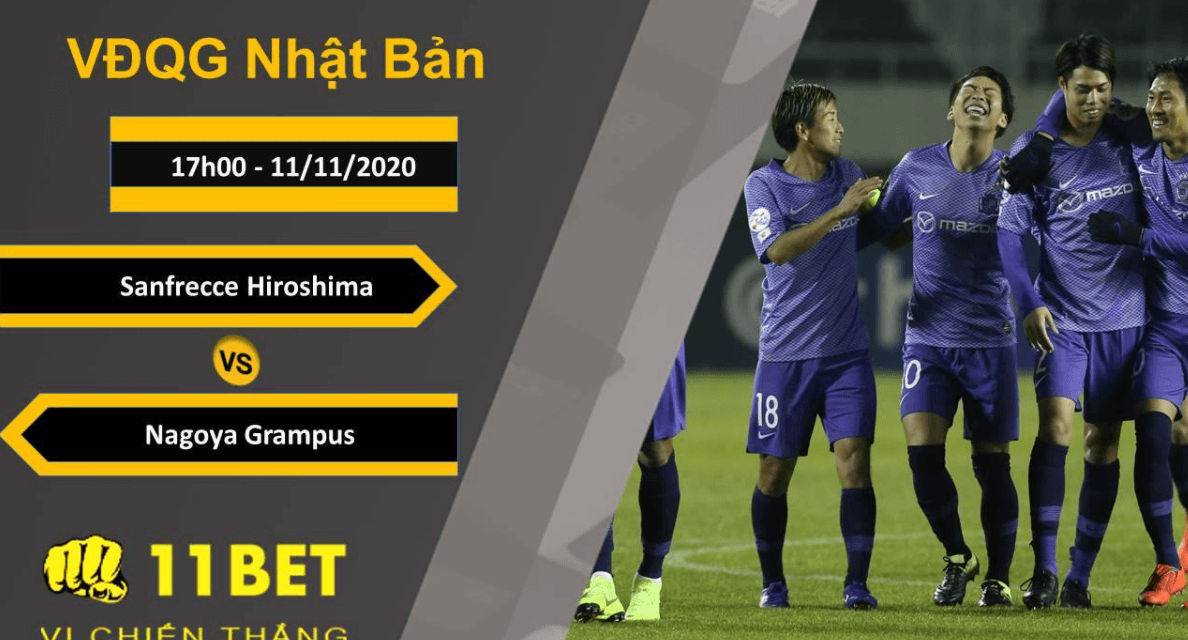 11BET Soi kèo Sanfrecce Hiroshima vs Nagoya Grampus, 17h00, 11/11/2020
