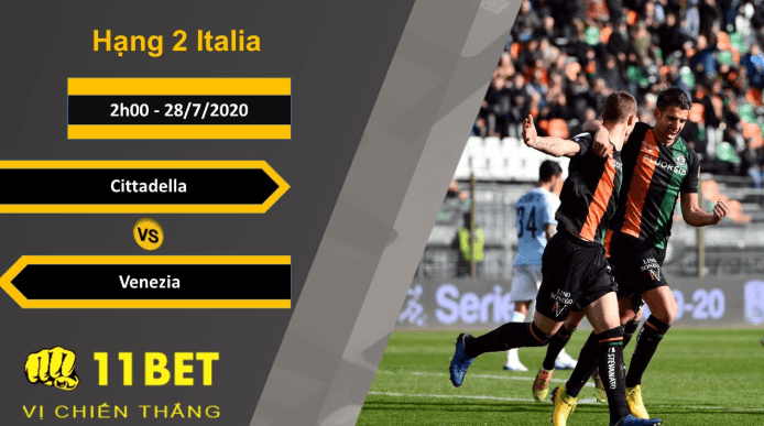 11BET Soi kèo Cittadella vs Venezia, 2h00, 28/7/2020