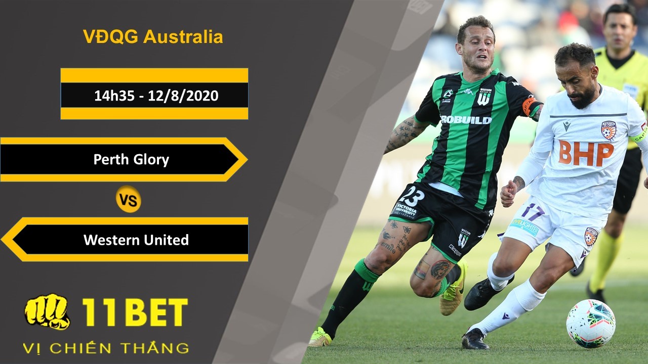 11BET Soi kèo Perth Glory vs Western United, 14h35, 12/8/2020