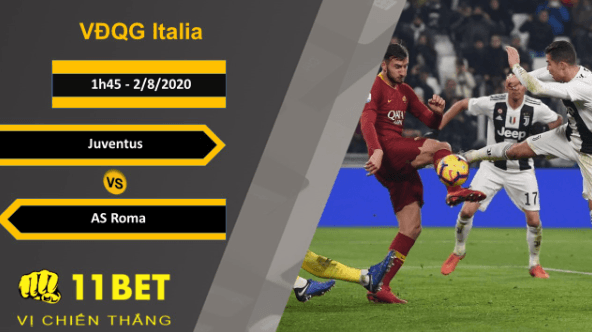 11BET Soi kèo Juventus vs AS Roma, 1h45, 2/8/2020