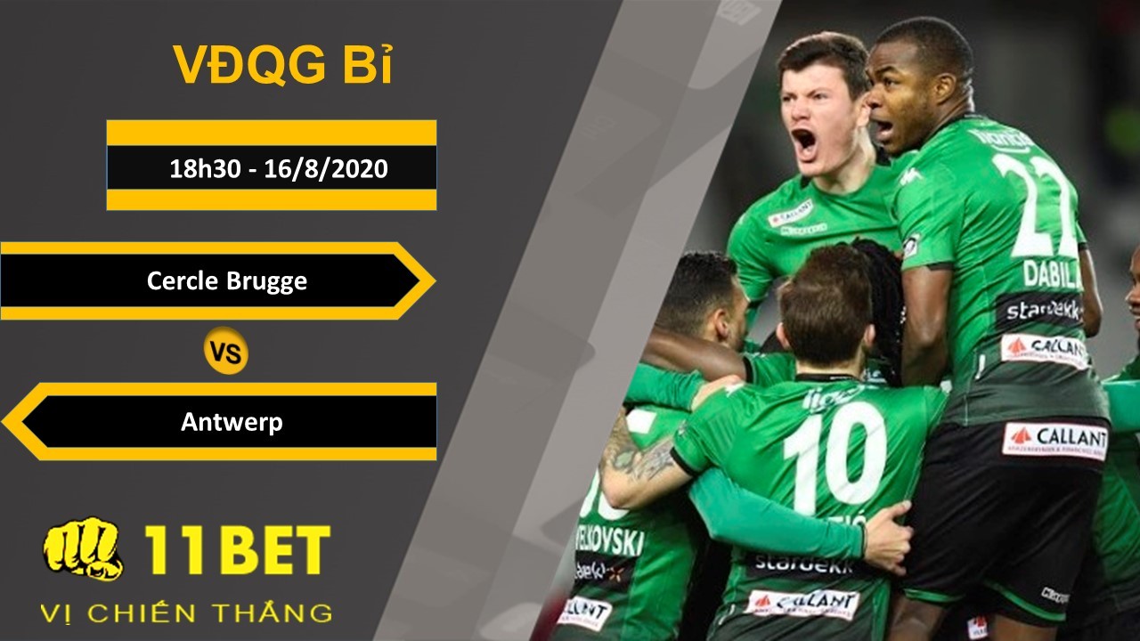 11BET Soi kèo Cercle Brugge vs Antwerp, 18h30, 16/8/2020