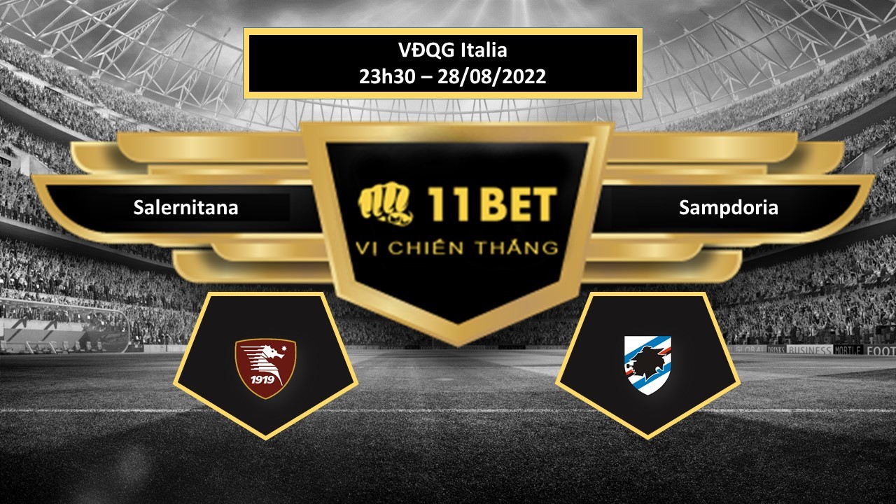 11BET Tip bóng đá   Salernitana vs Sampdoria , hôm nay 28/08/2022