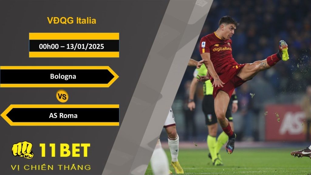 11BET Soi kèo Bologna vs AS Roma, 00h00, 13/01/2025