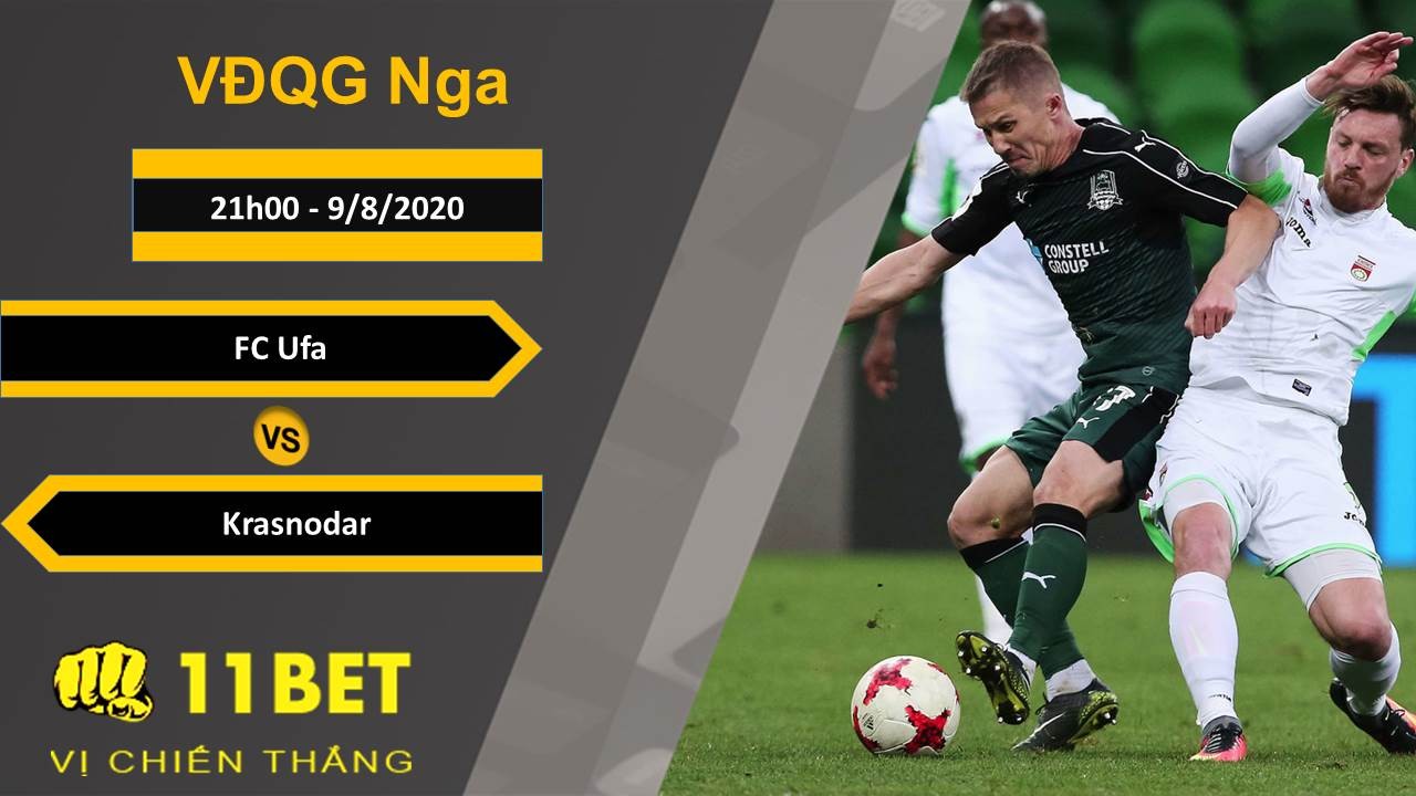 11BET Soi kèo FC Ufa vs Krasnodar, 21h00, 9/8/2020