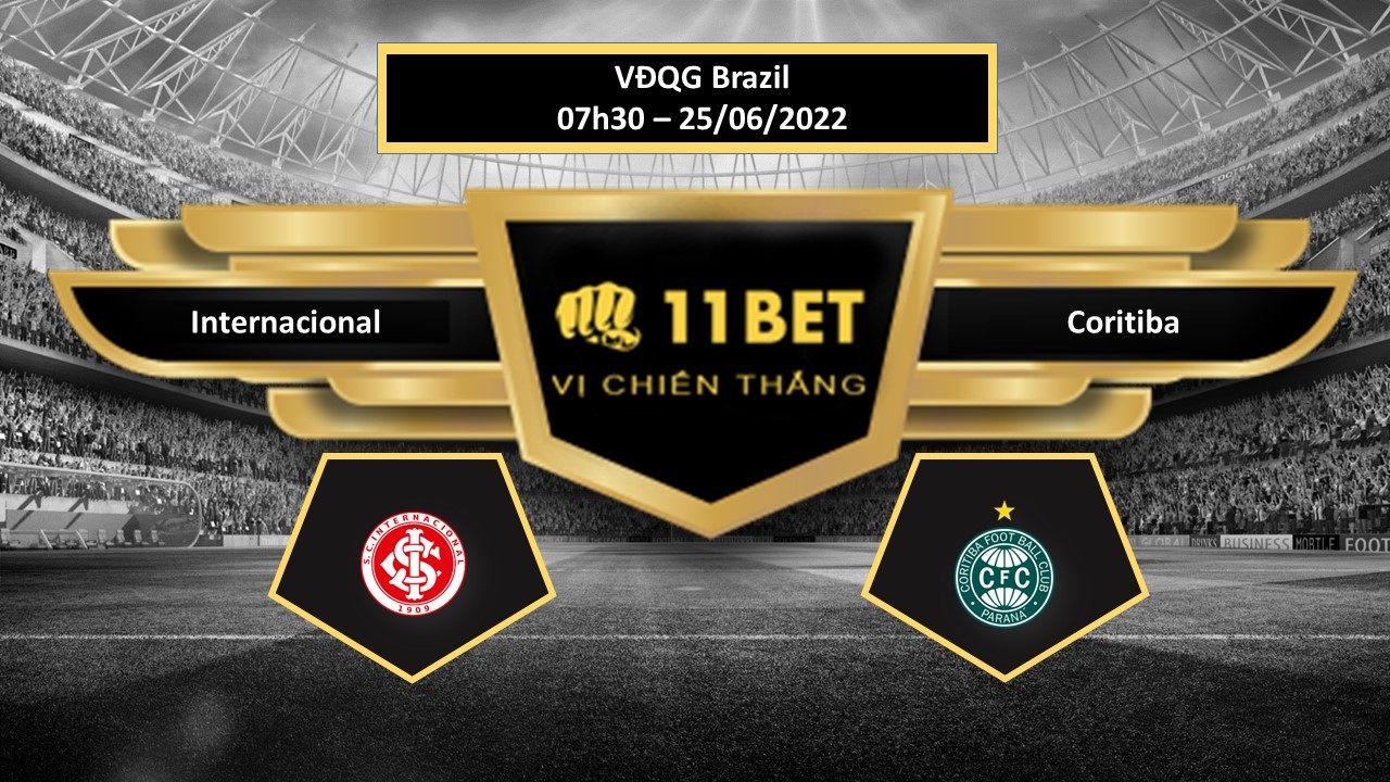 11BET Tip bóng đá     Internacional vs Coritiba , hôm nay 25/06/2022