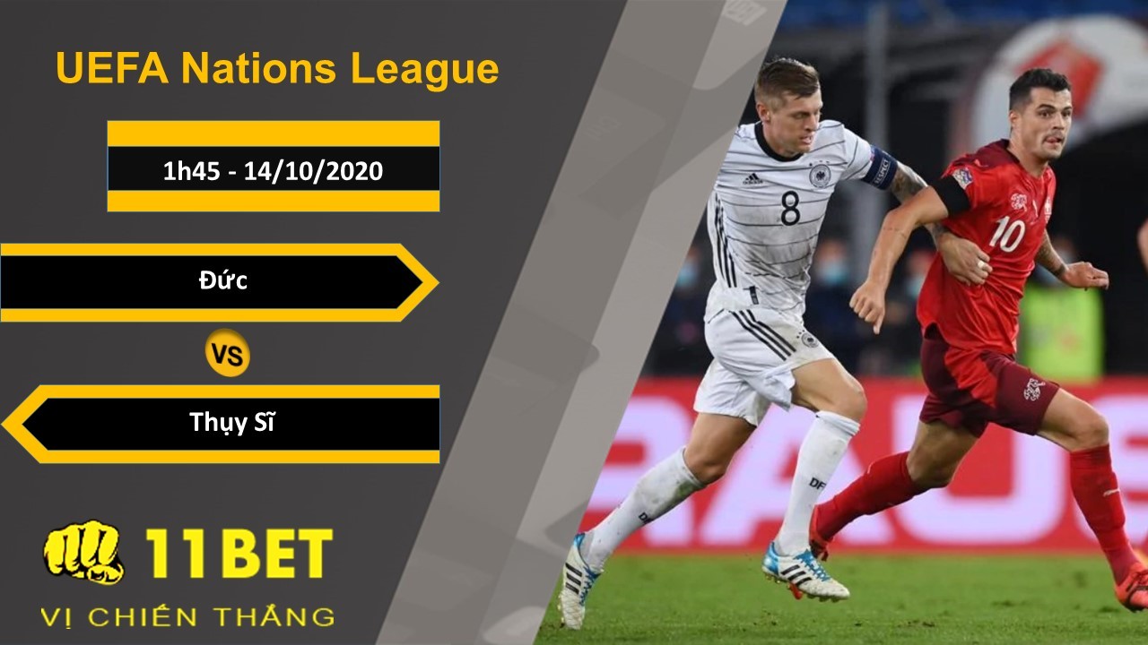 11BET Soi kèo Đức vs Thụy Sĩ, 1h45, 14/10/2020