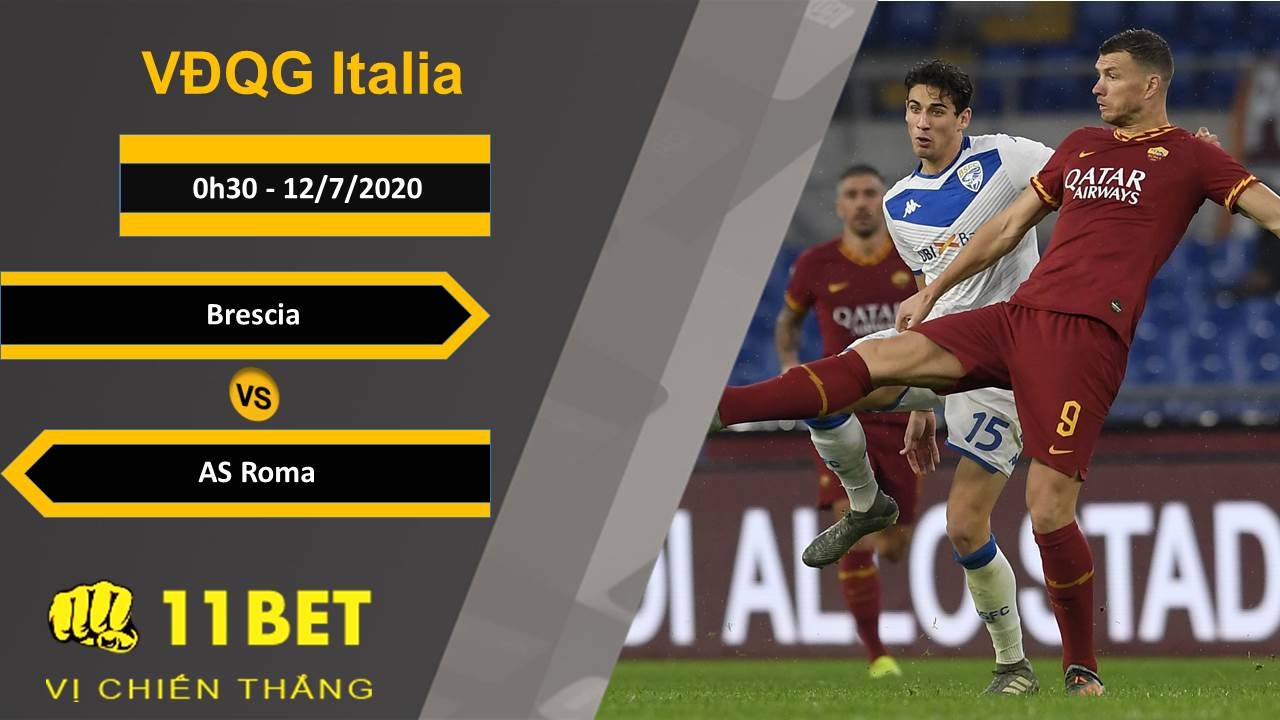 11BET Soi kèo Brescia vs AS Roma, 0h30, 12/7/2020
